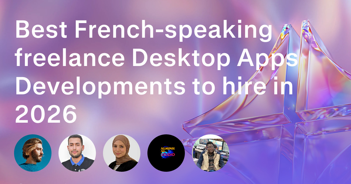 French-speaking Desktop Apps Development freelancers