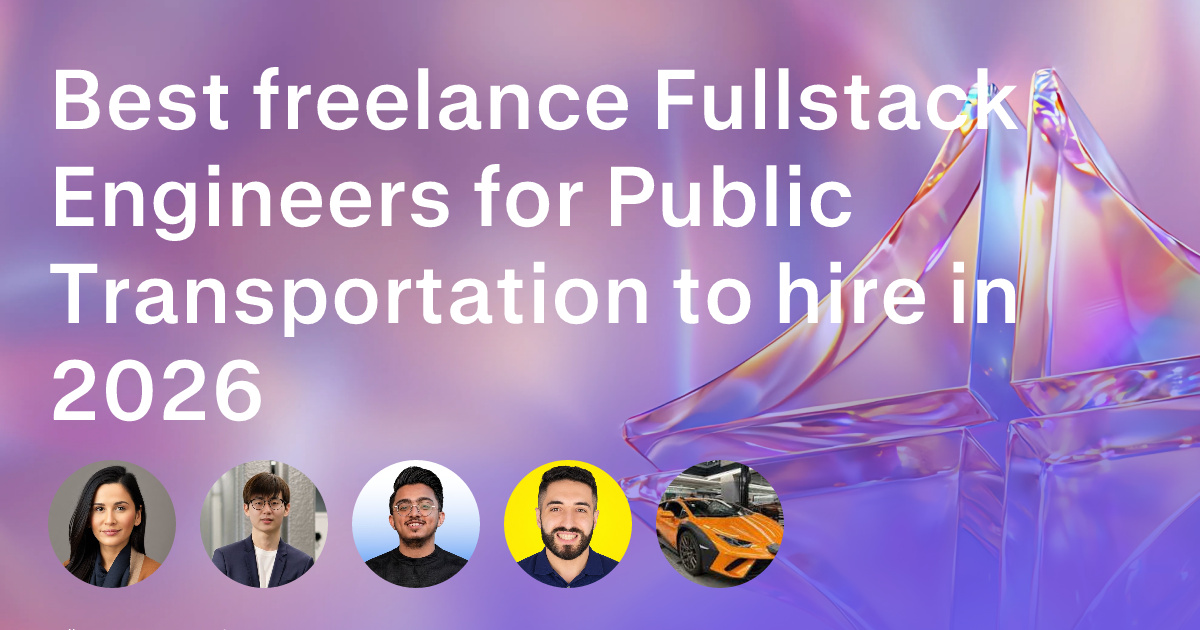 Full Stack Development freelancers for Public Transportation