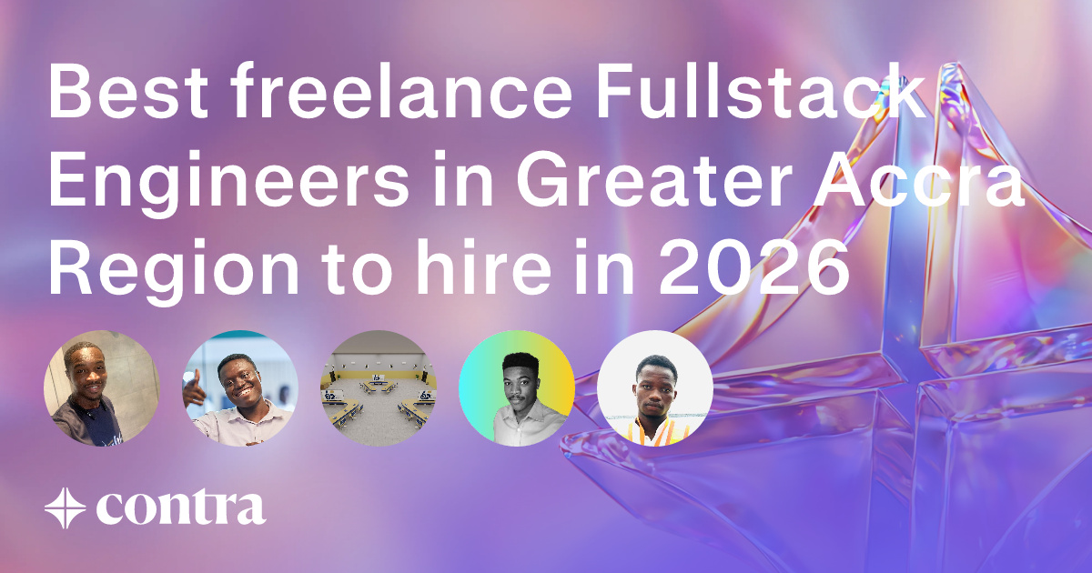 Full Stack Development freelancers in Greater Accra Region