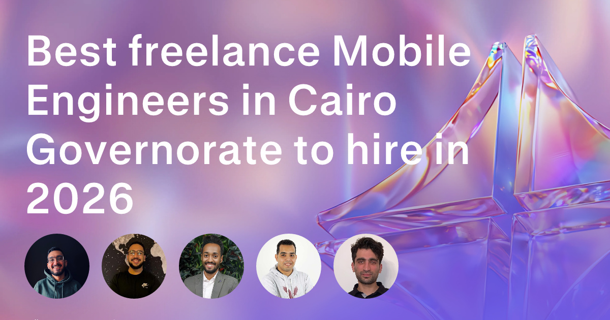 Mobile Development freelancers in Cairo Governorate