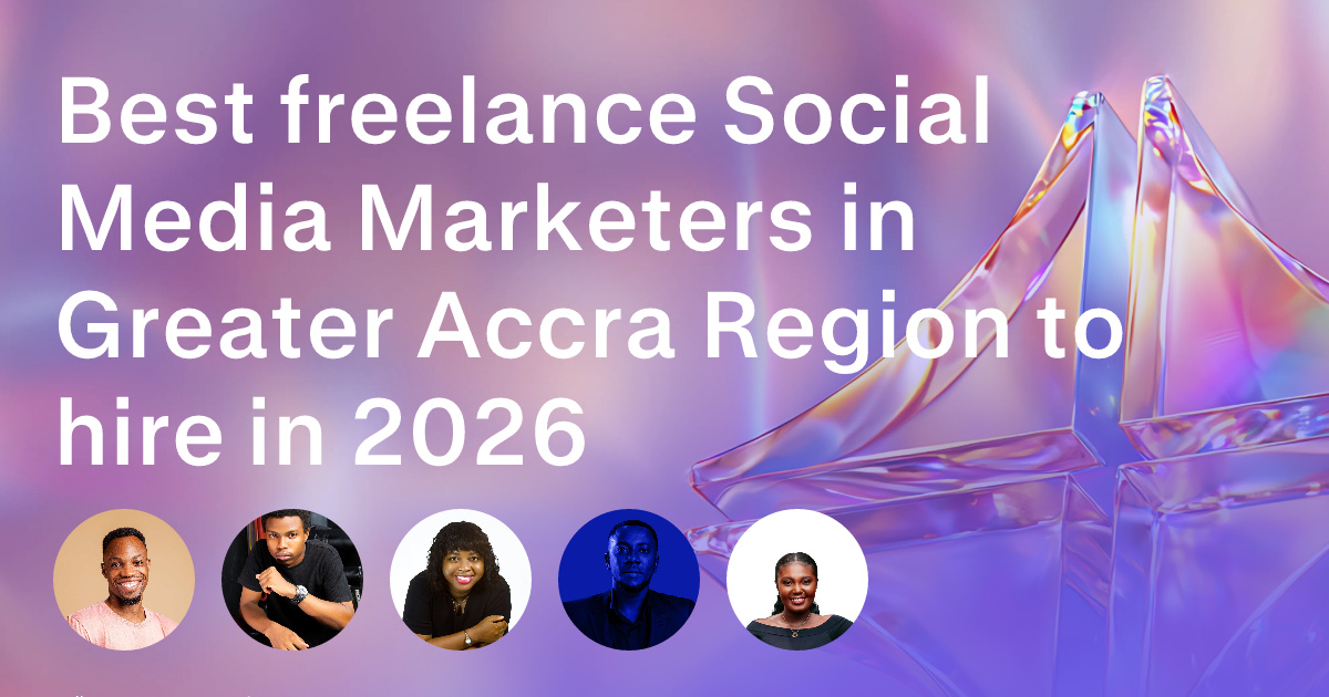 Social Media Marketing freelancers in Greater Accra Region