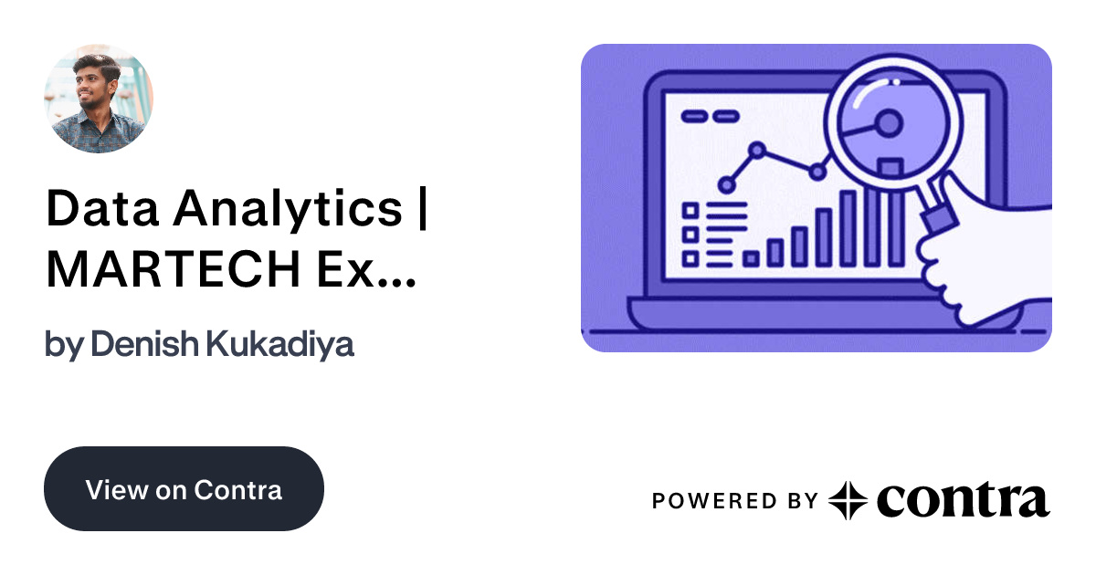 Data Analytics | MARTECH Expert by Denish Kukadiya