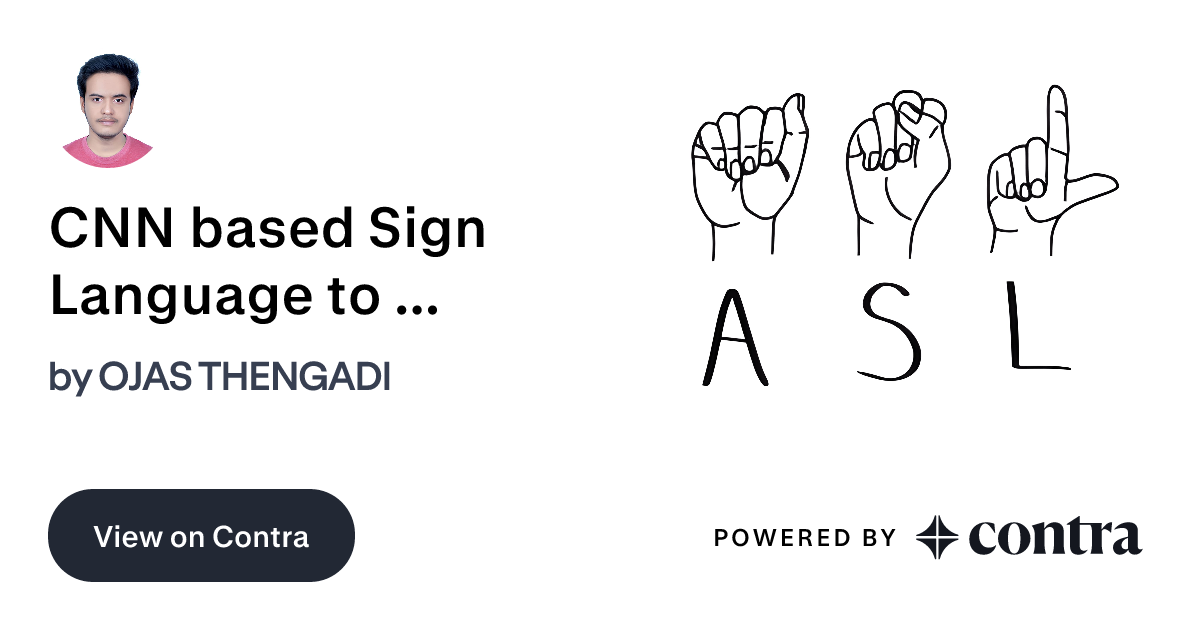 CNN based Sign Language to Speech Translator by OJAS THENGADI