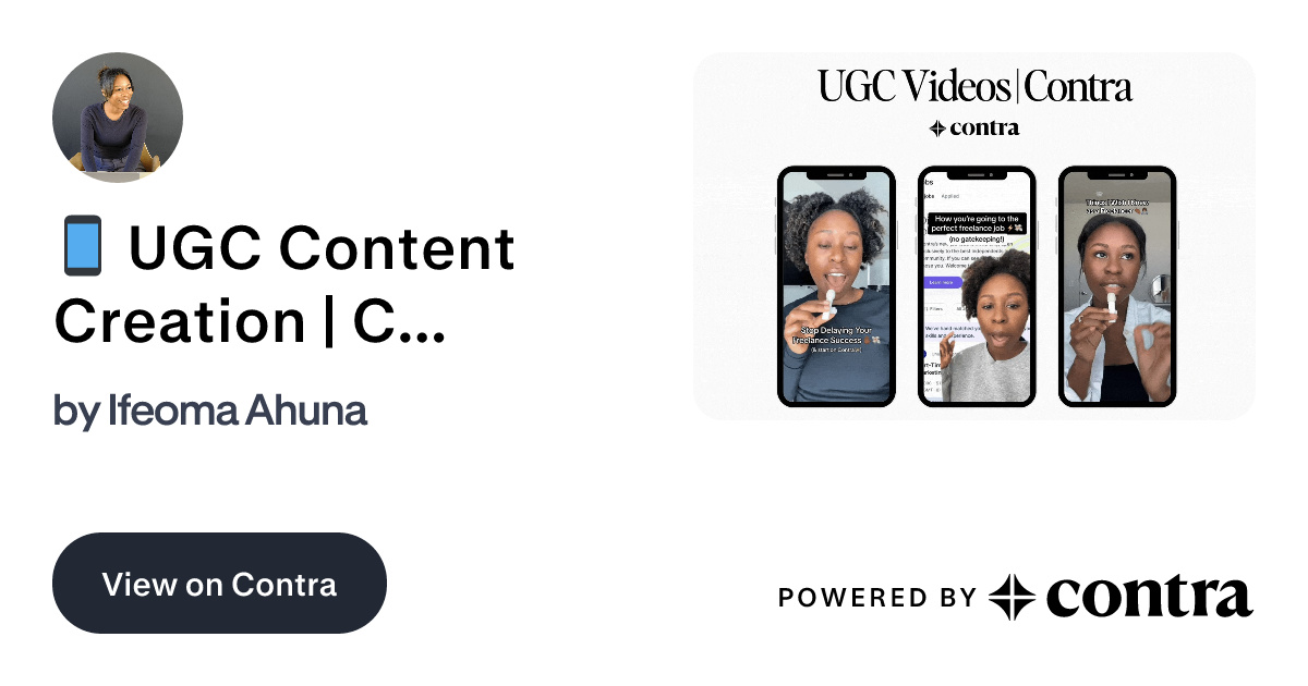 📱 UGC Content Creation | Contra by Ifeoma Ahuna