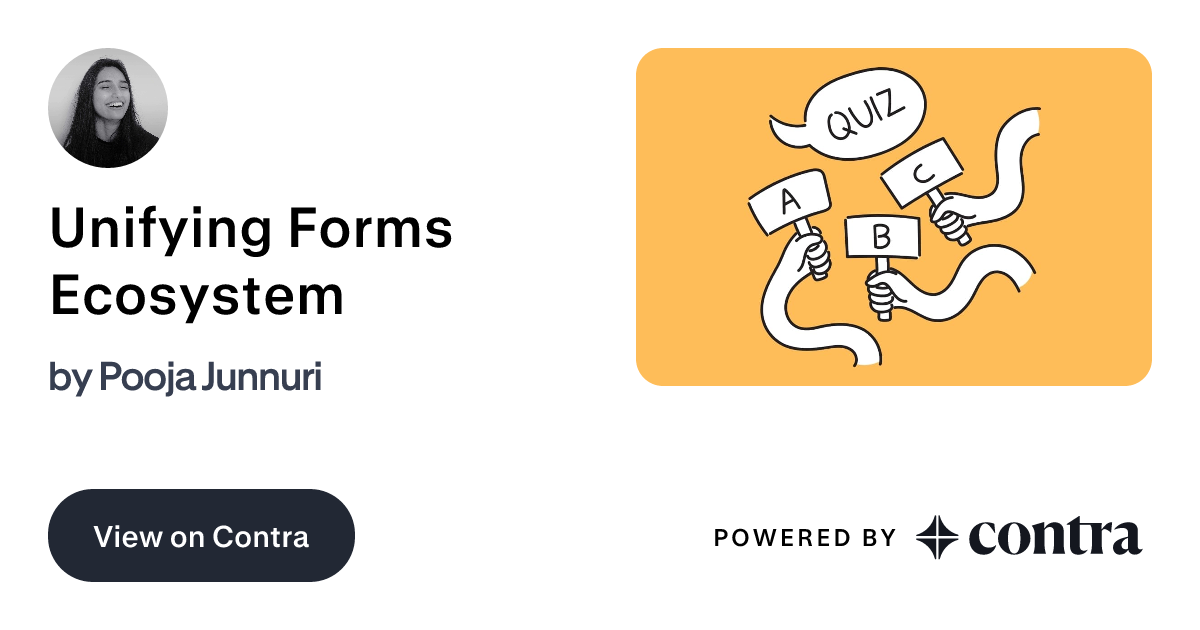 Unifying Forms Ecosystem by Pooja Junnuri