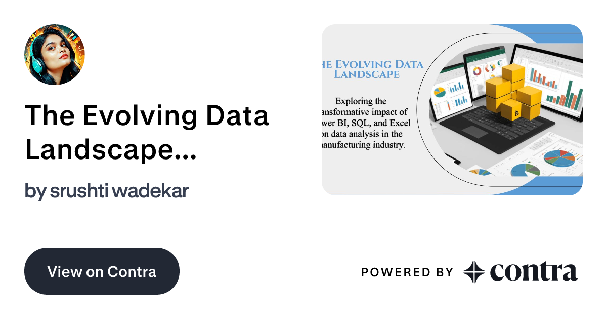 The Evolving Data Landscape: Power BI, SQL and Excel by srushti wadekar