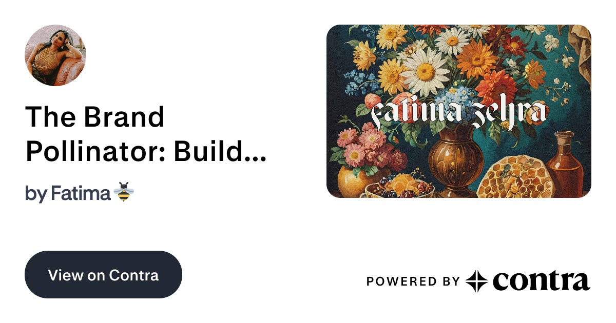 The Brand Pollinator: Building Magnetic Brand Ecosystems by Fatima 🐝