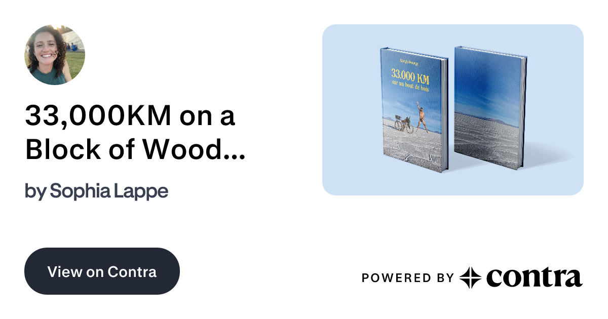 33,000KM on a Block of Wood - Book Design by Sophia Lappe