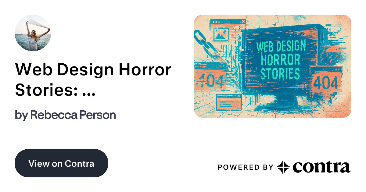 Web Design Horror Stories: Nightmares to Learn From by Rebecca Person