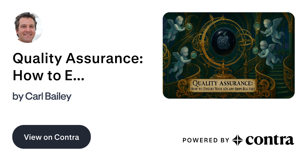 Quality Assurance: How to Ensure Your iOS App Ships Bug-Free by Carl Bailey