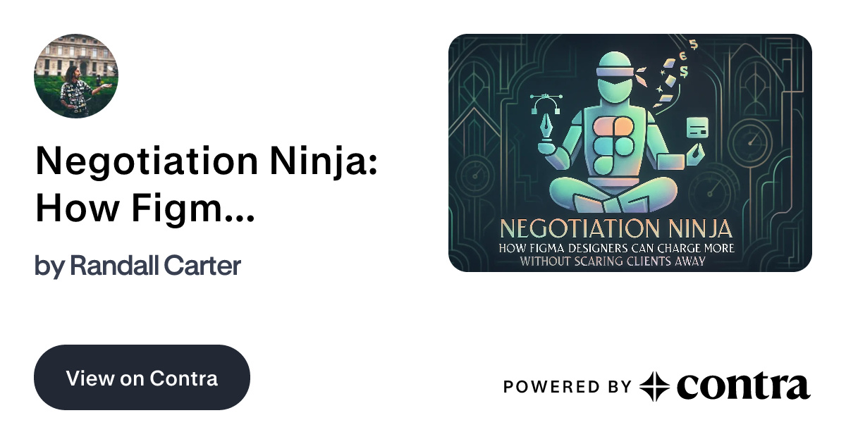 Negotiation Ninja: How Figma Designers Can Charge More Without Scaring ...