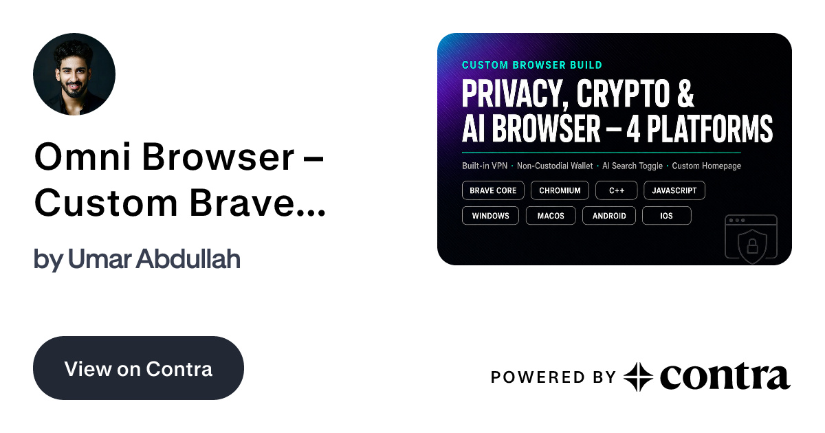 Omni Browser – Custom Brave-Based Browser Development by Umar Abdullah