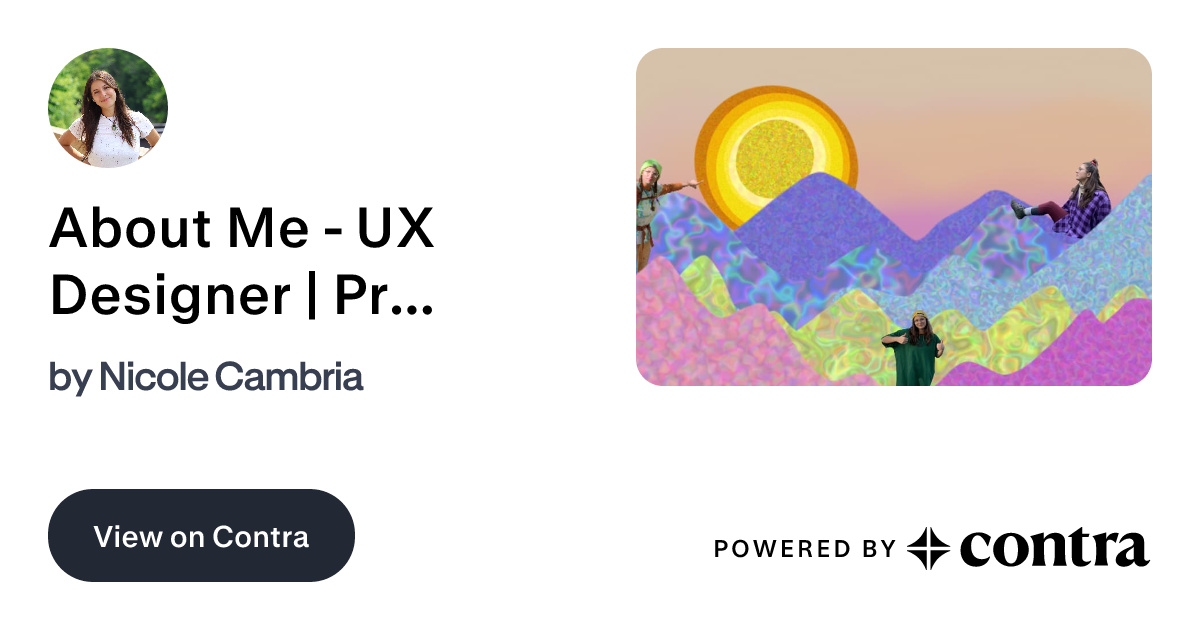 About Me - UX Designer | Product Designer by Nicole Cambria