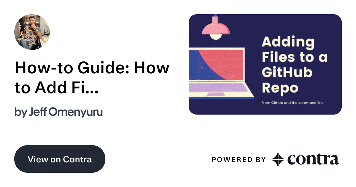 How-to Guide: How to Add Files to GitHub Repo by Jeff Omenyuru