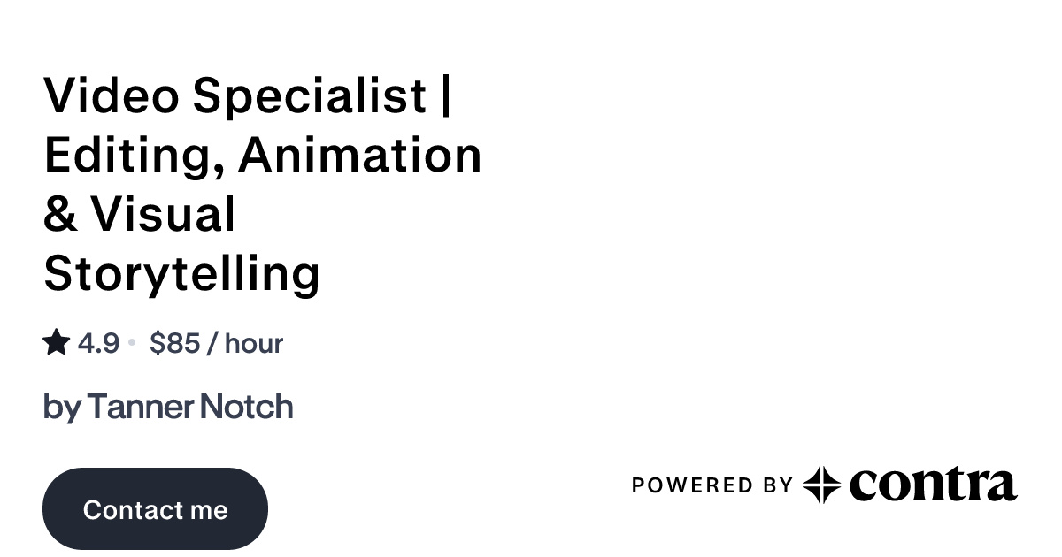 Video Specialist | Editing, Animation & Visual Storytelling by Tanner Notch