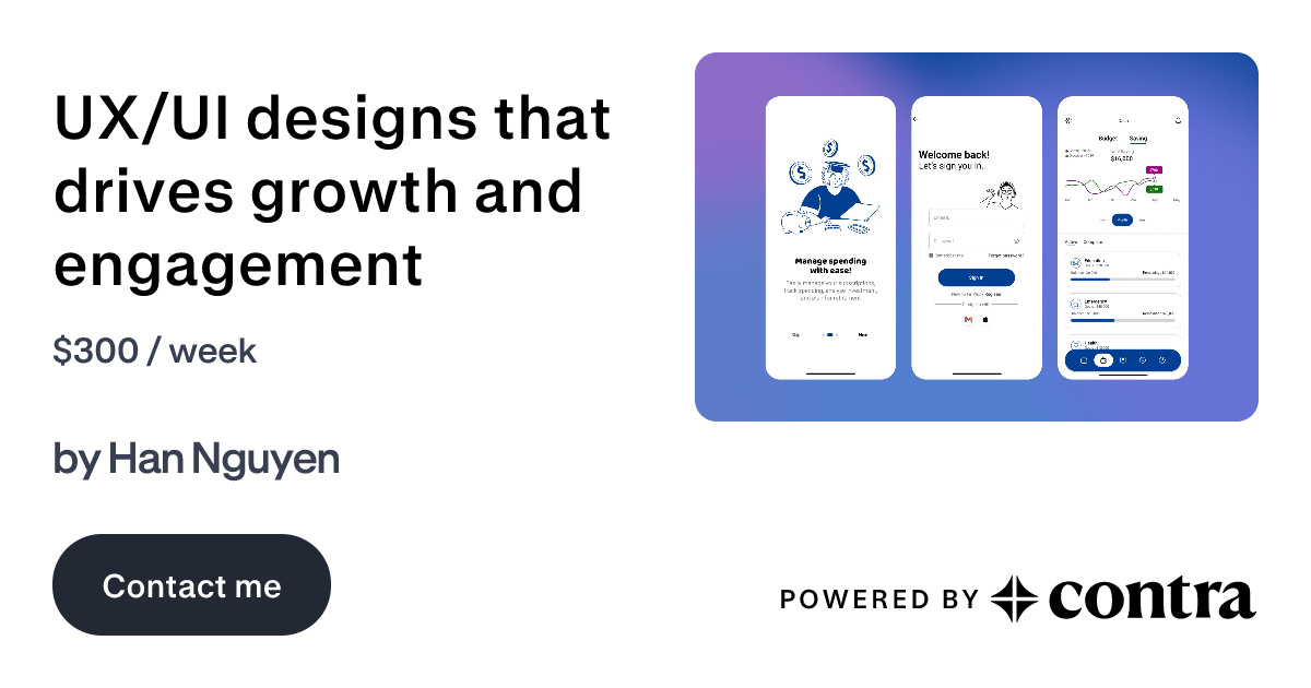 UX/UI designs that drives growth and engagement by Han Nguyen