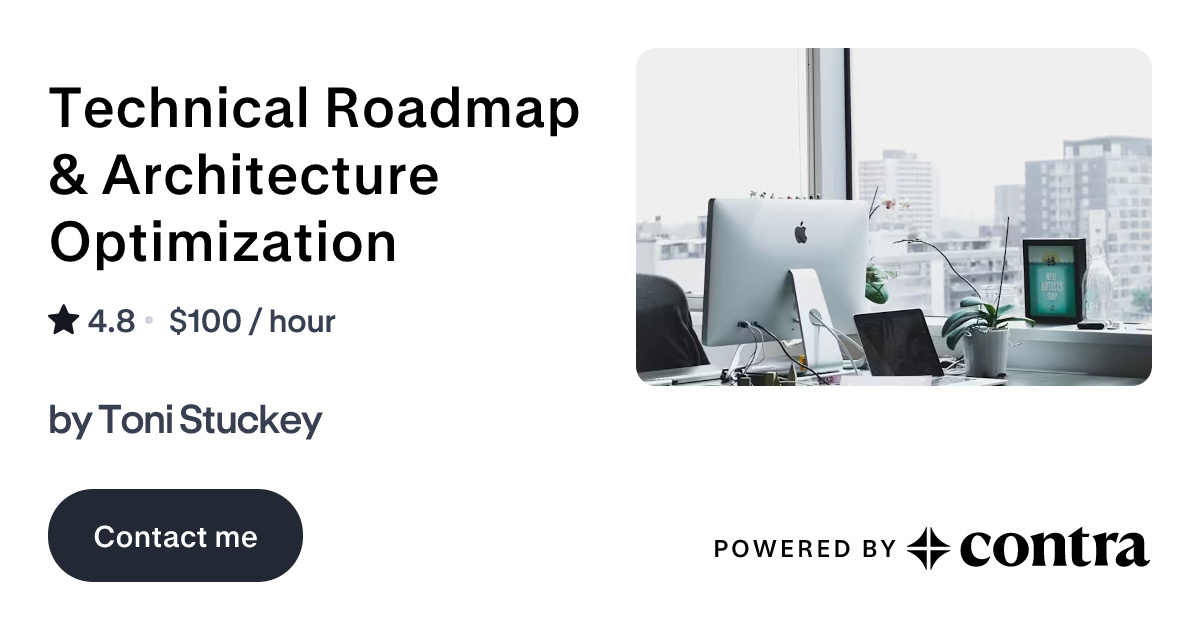 Technical Roadmap & Architecture Optimization by Toni Stuckey