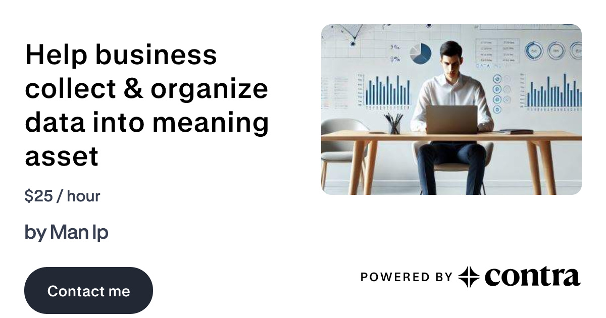 Help business collect & organize data into meaning asset by Man Ip