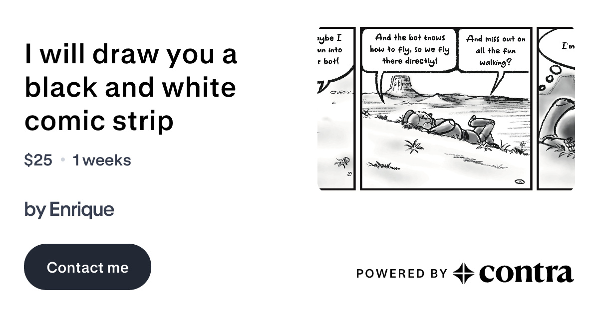 I will draw you a black and white comic strip by Enrique