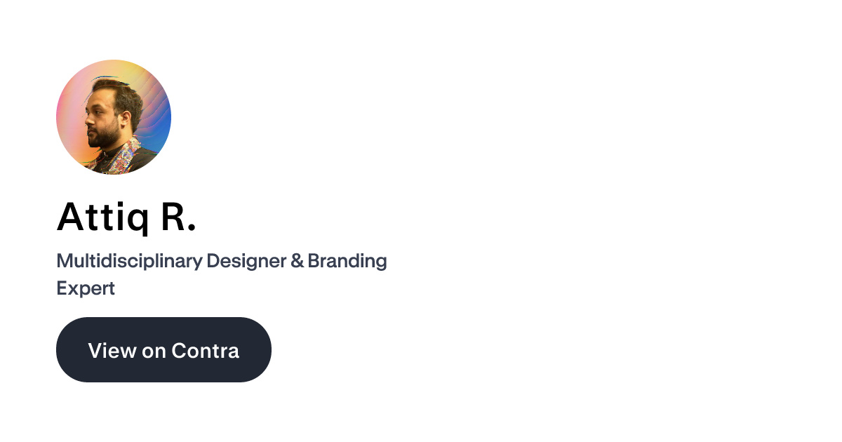 Attiq R. - Brand Designer | Contra