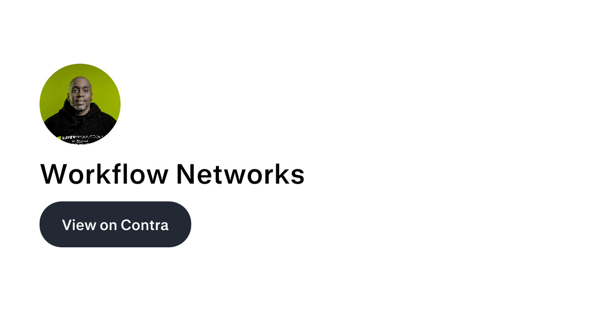 Workflow Networks - Founder | Contra