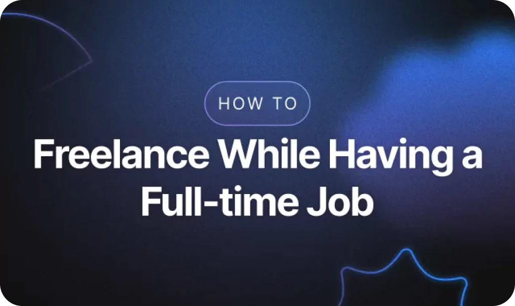 Freelance with Full-time Job